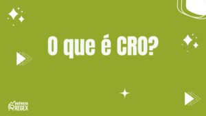 O que é CRO?