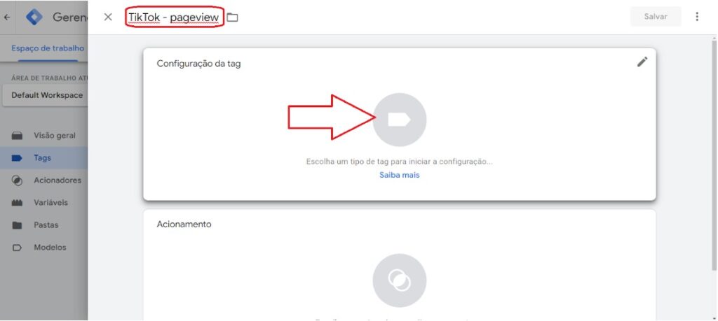 Google Tag Manager instalar codigo base TikTok passo 1