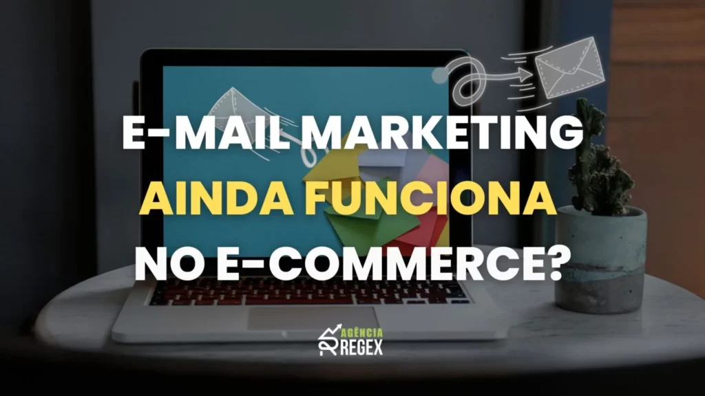 E-mail Marketing ainda funciona em 2023?